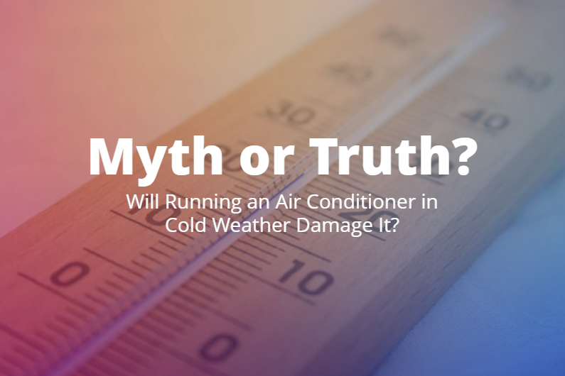 Myth or Truth: Will Running an Air Conditioner in Cold Weather Damage It?